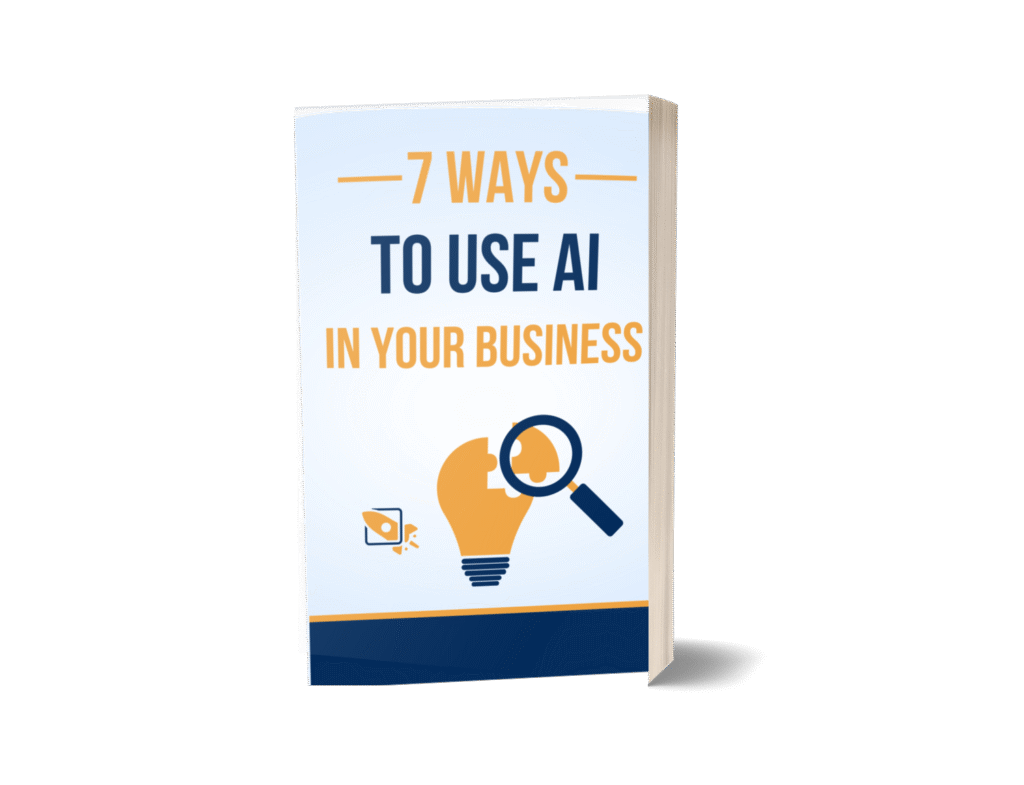 7 Ways To Use AI In Your Business